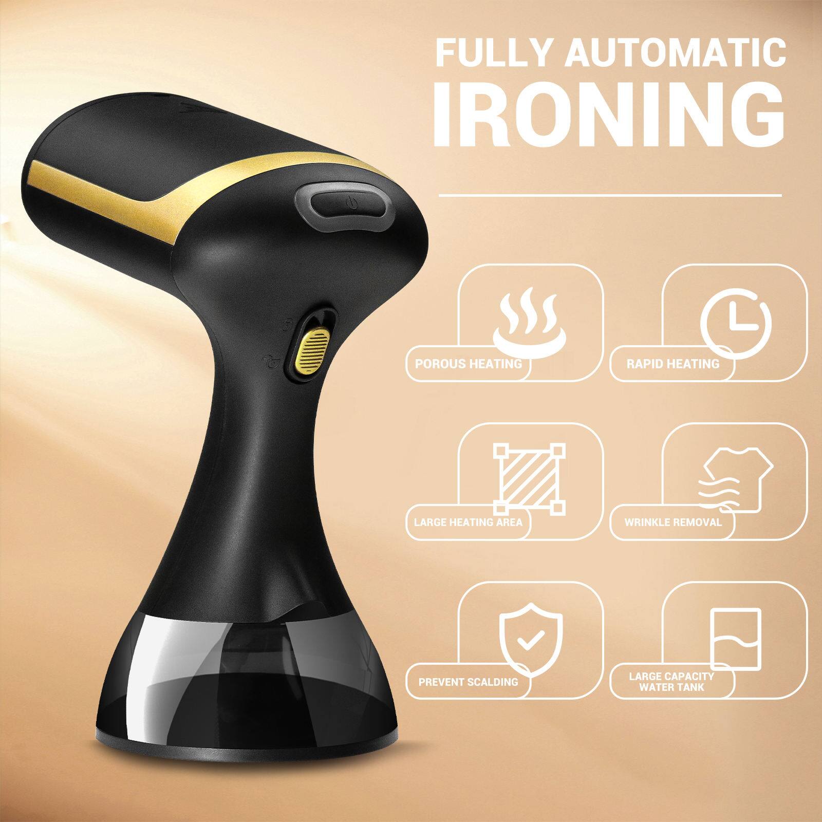 FULLY AUTOMATIC IRONING

- POROUS HEATING
- RAPID HEATING
- LARGE HEATING AREA
- WRINKLE REMOVAL
- PREVENT SCALDING
- LARGE CAPACITY WATER TANK