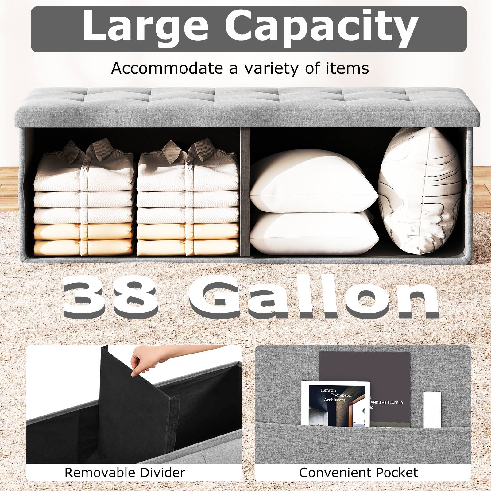 Large Capacity  
Accommodate a variety of items  

38 Gallon  

Removable Divider  
Convenient Pocket
