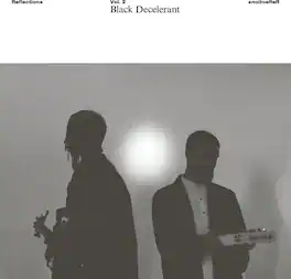 Black Decelerant - Reflections Vol. 2: Black Decelerant - VINYL LP