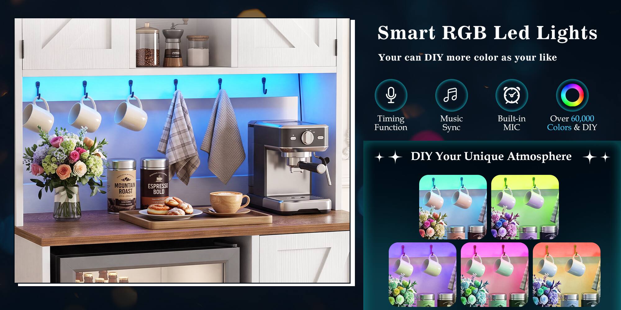 Smart RGB Led Lights  
Your can DIY more color as your like  
Timing Function  
Music Sync  
Built-in MIC  
Over 60,000 Colors & DIY  
DIY Your Unique Atmosphere  

COMMENIE MOUNTAIN ROAST SANDWORD ORE  
PRIMA UN TIONS ESPRESSO BOLD 2018.7982000