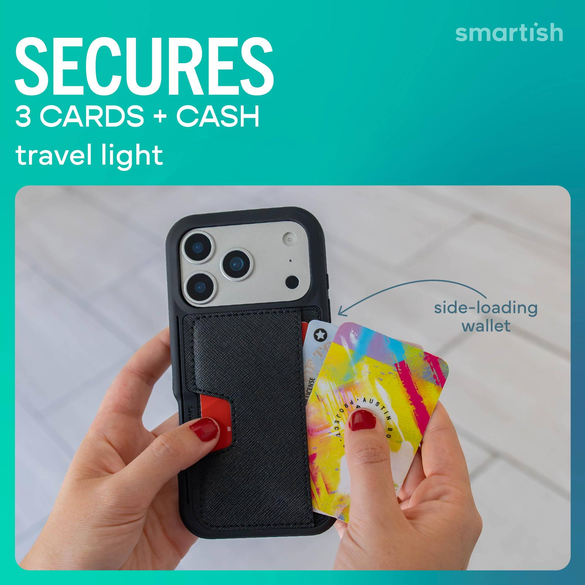 SECURES  
3 CARDS + CASH  
travel light  

smartish  
side-loading wallet  

SYN  
3  
LICENSE  
PROJECT AUSTIN 80