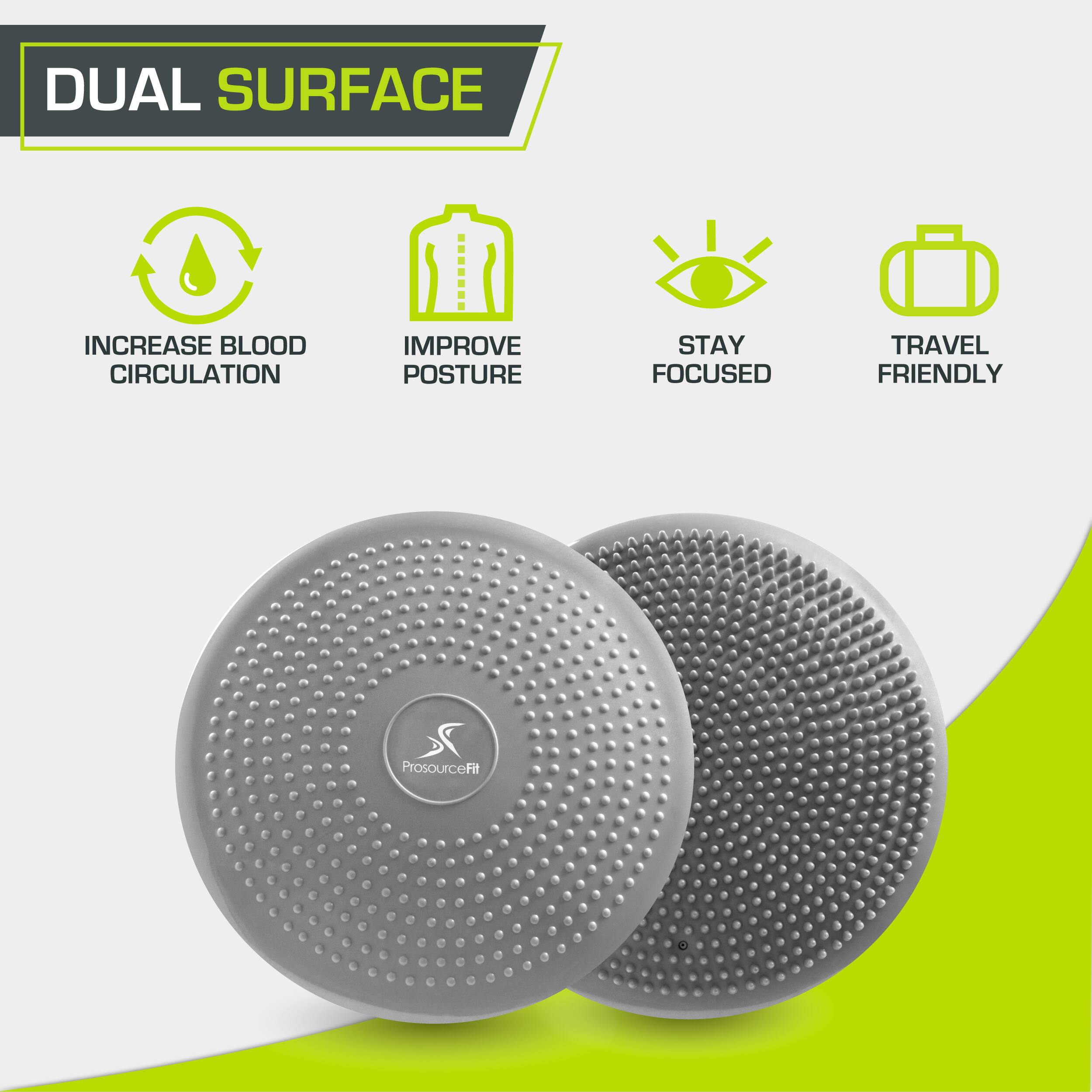 DUAL SURFACE
INCREASE BLOOD CIRCULATION
IMPROVE POSTURE
STAY FOCUSED
TRAVEL FRIENDLY
ProsourceFit
