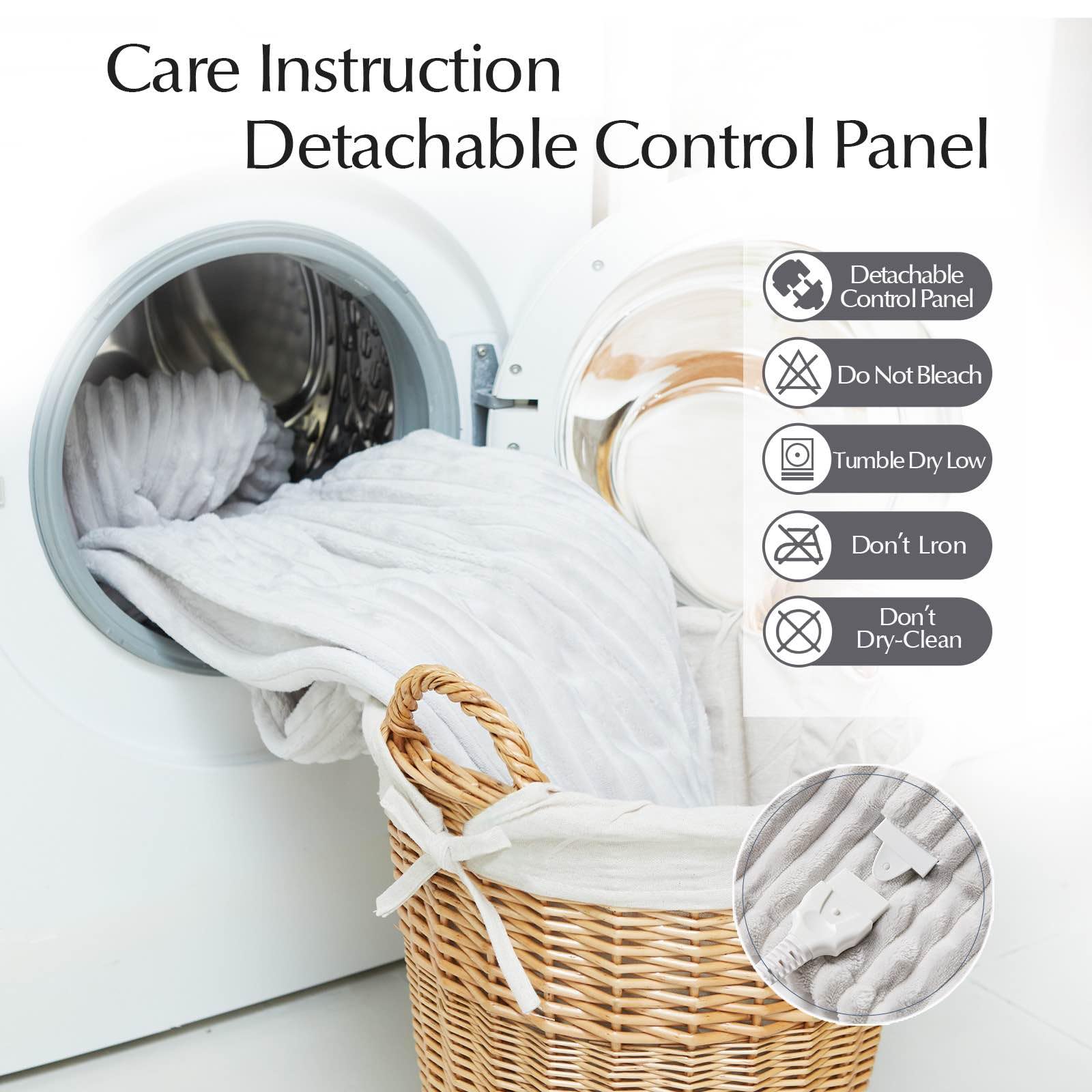 Care Instruction  
Detachable Control Panel  

- Detachable Control Panel  
- Do Not Bleach  
- Tumble Dry Low  
- Don't Iron  
- Don't Dry-Clean
