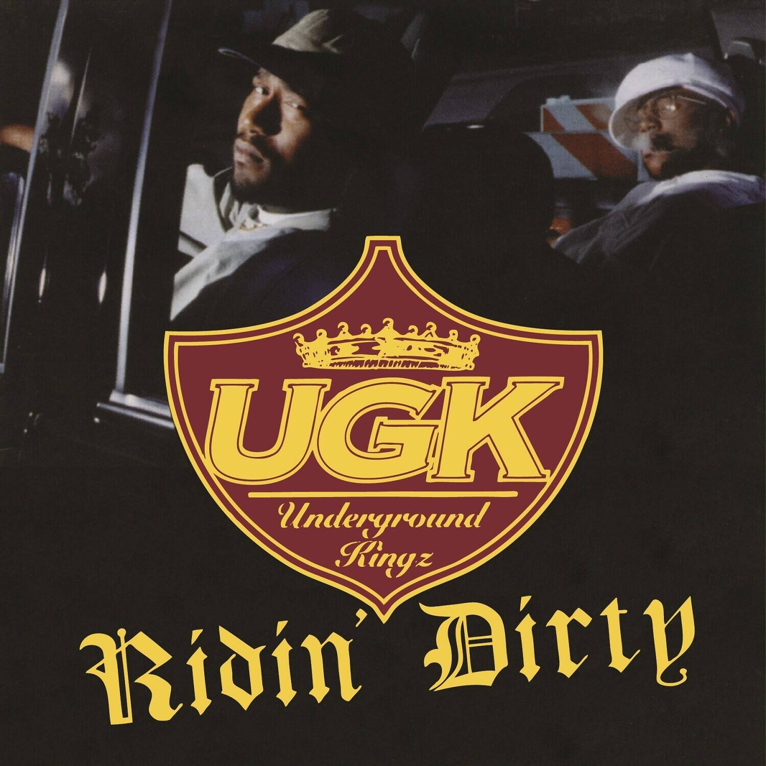 UGK  
Underground Kingz  
Ridin' Dirty