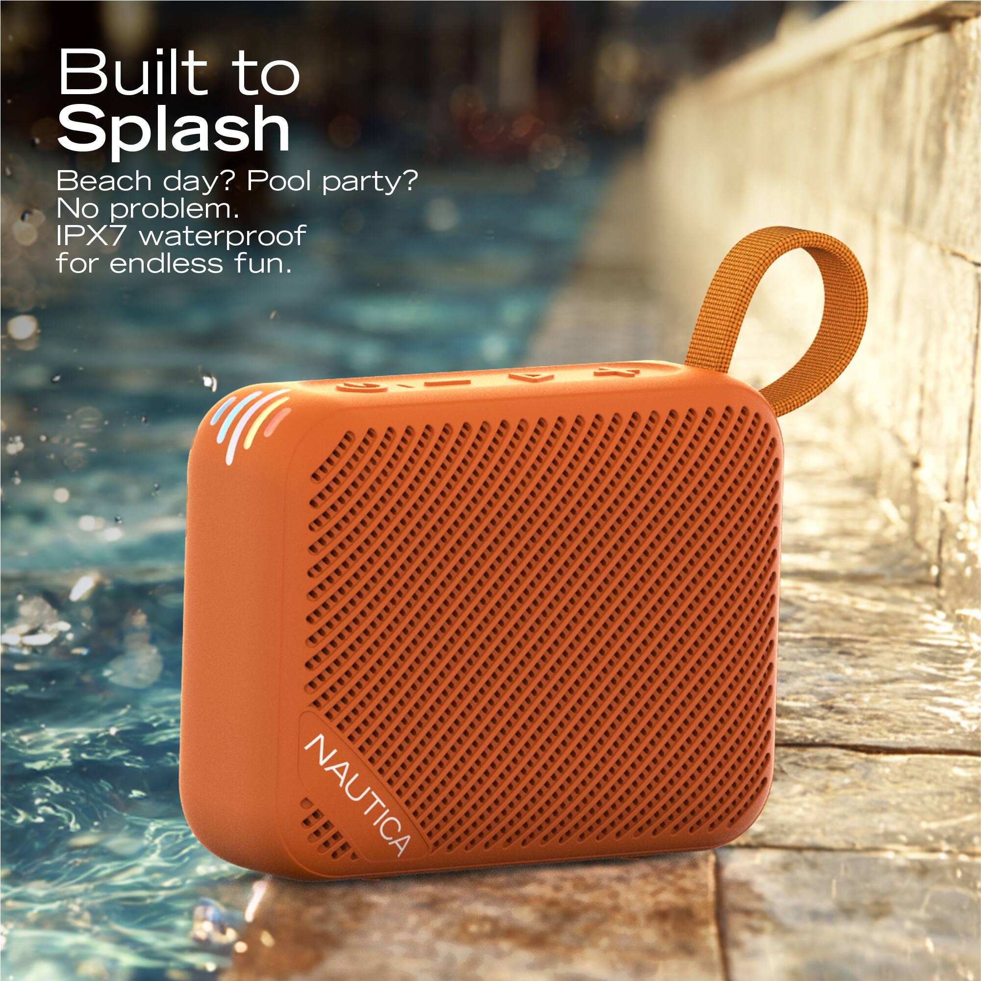 Built to Splash

Beach day? Pool party? No problem. IPX7 waterproof for endless fun.

NAUTICA