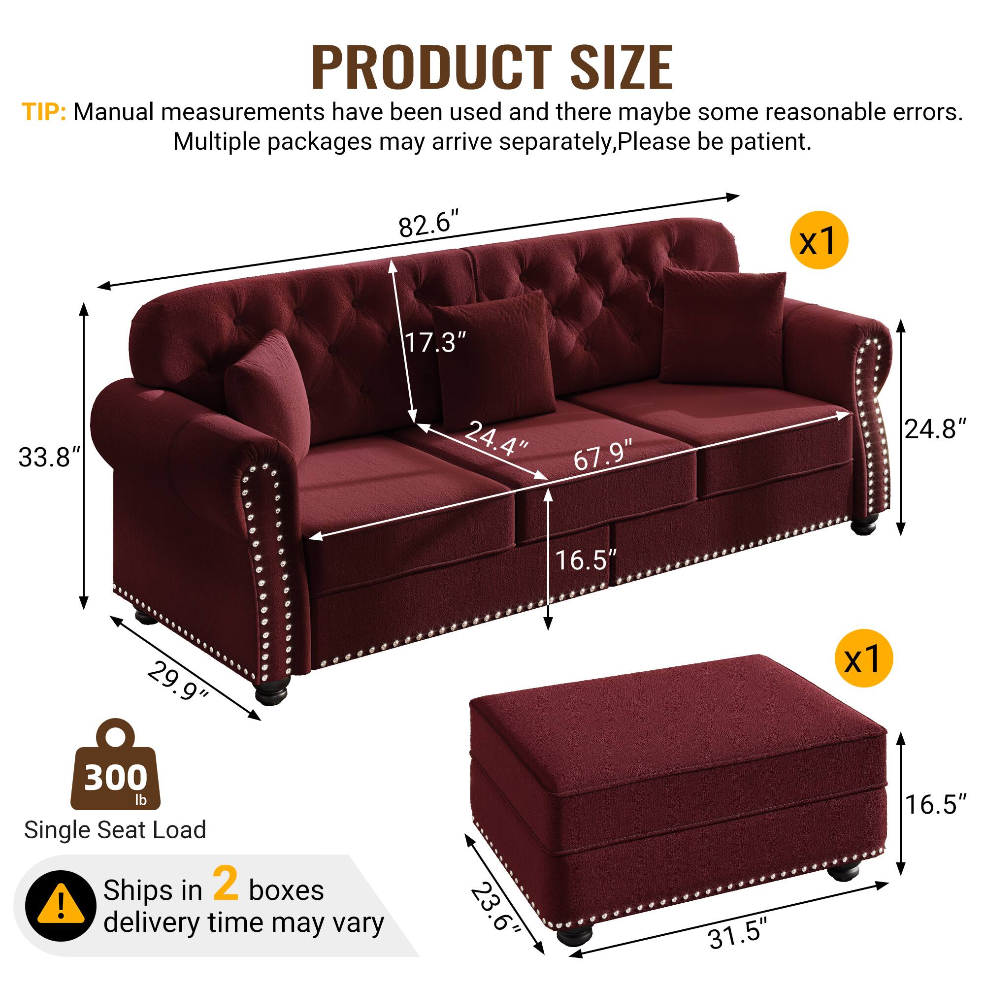 PRODUCT SIZE TIP: Manual measurements have been used and there may be some reasonable errors. Multiple packages may arrive separately, please be patient. 82.6" x 17.3" 33.8" 24.4" 67.9" 24.8" 16.5" 29.9" x 1 300 lb Single Seat Load Ships in 2 boxes! delivery time may vary 23.6" 31.5" 16.5"