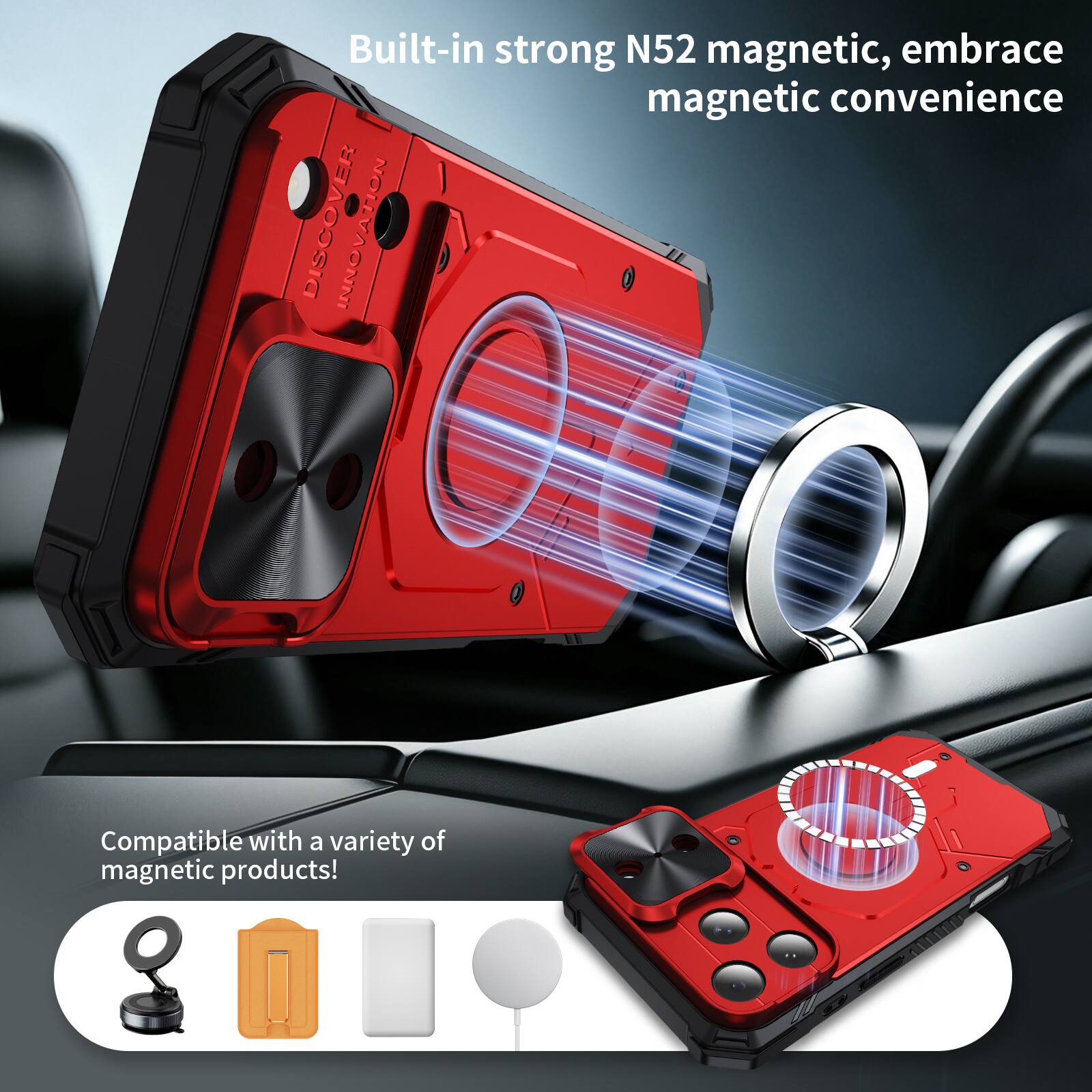 Built-in strong N52 magnetic, embrace magnetic convenience

DISCOVER INNOVATION

Compatible with a variety of magnetic products!