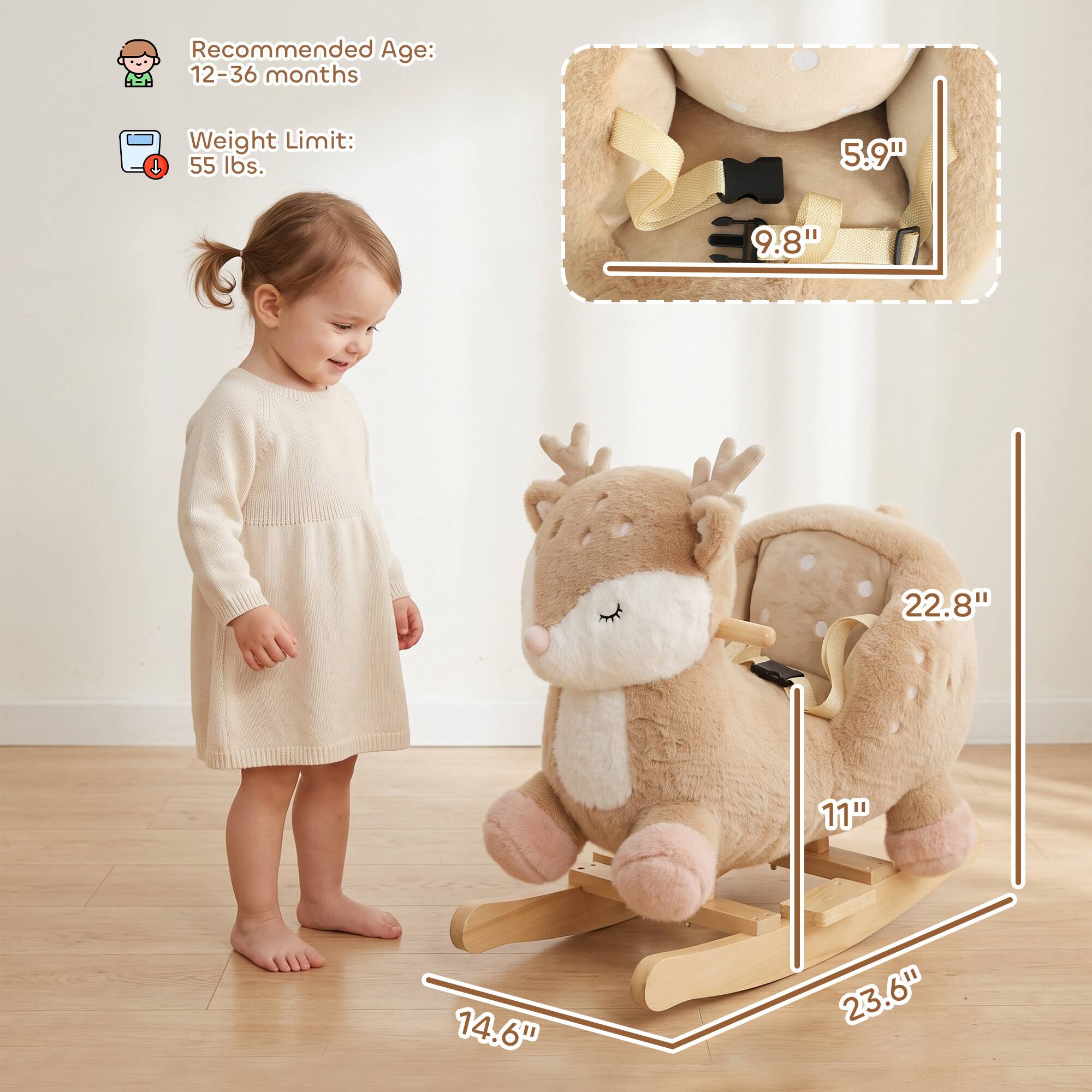 Recommended Age: 12-36 months  
Weight Limit: 55 lbs.  
5.9"  
9.8"  
22.8"  
11"  
14.6"  
23.6"