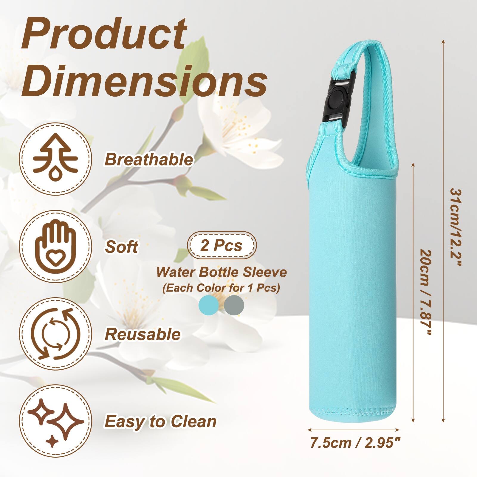 Product Dimensions: Breathable, Soft, 2 Pcs Water Bottle Sleeve (Each Color for 1 Pcs), Reusable, Easy to Clean  
Dimensions: 20cm / 7.87", 31cm / 12.2", 7.5cm / 2.95"