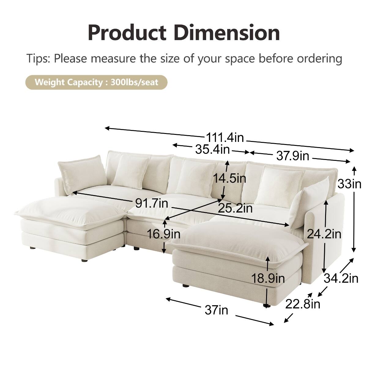 Product Dimension Tips: Please measure the size of your space before ordering

Weight Capacity: 300lbs/seat

111.4in
35.4in
37.9in
91.7in
14.5in
25.2in
33in
16.9in
24.2in
18.9in
34.2in
37in
22.8in