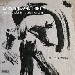 Carsten Dahl Trinity - Mirrors Within - VINYL LP