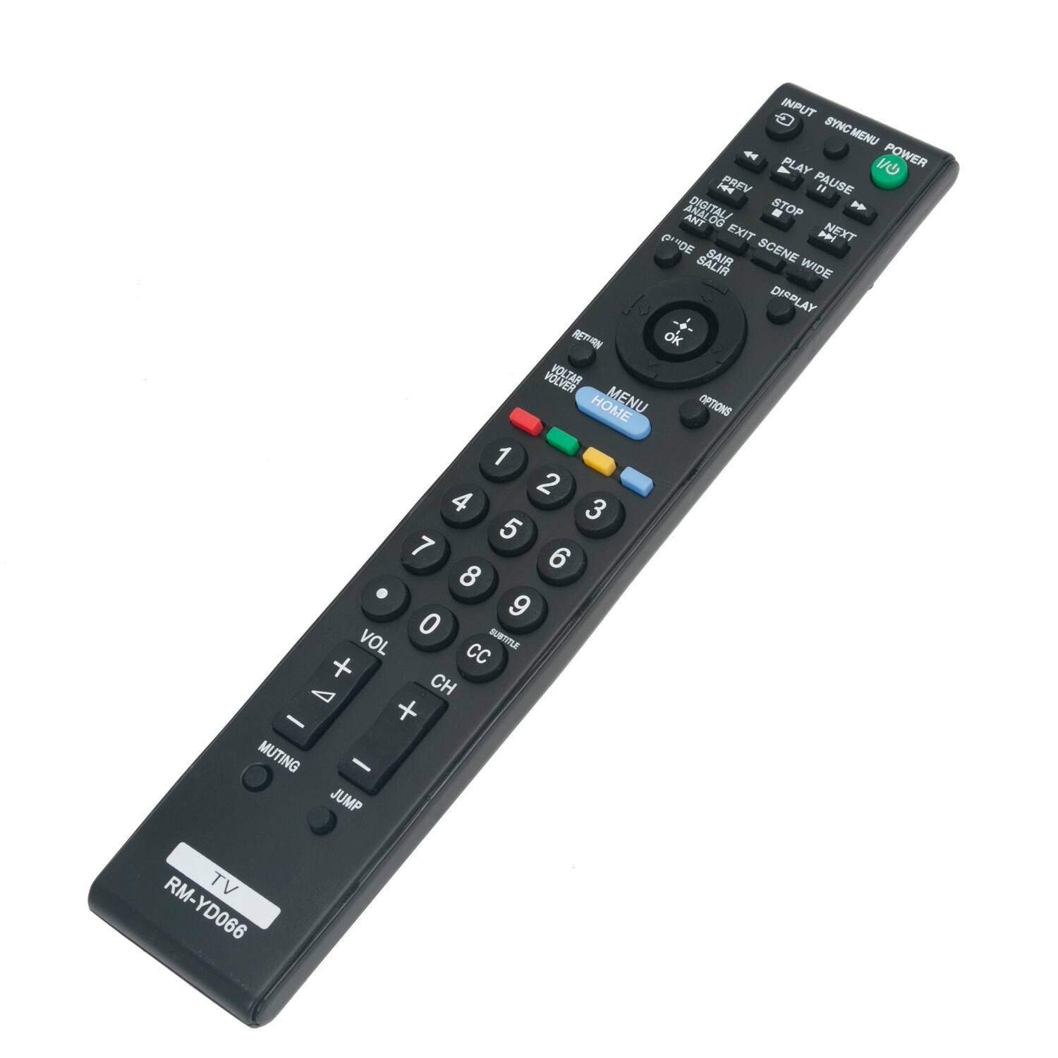 INPUT SYNC MENU 4 POWER PLAY I/ HN PREV PAUSE R ANAL DIGITAL! . STOP A ANT OG OHDE EXIT  NEXT SAIR SCENE SALIR WIDE DISPLAY RETIARAN K VOLVER VOLTAR HOME MENU OPTIONS 1 2 4 3 5 7 6 8 9 0 SURTITLE VOL CC + 4 CH - + MUTING - JUMP TV RM-YD066