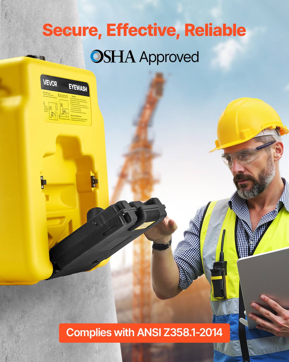 Secure, Effective, Reliable  
OSHA Approved  
VEVOR EYEWASH  
Complies with ANSI Z358.1-2014