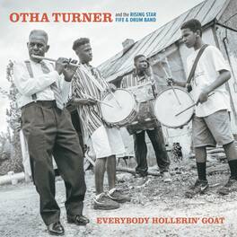Turner,Otha & The Rising Star Fire & Drum Band - Everybody Hollerin' Goat - VINYL LP