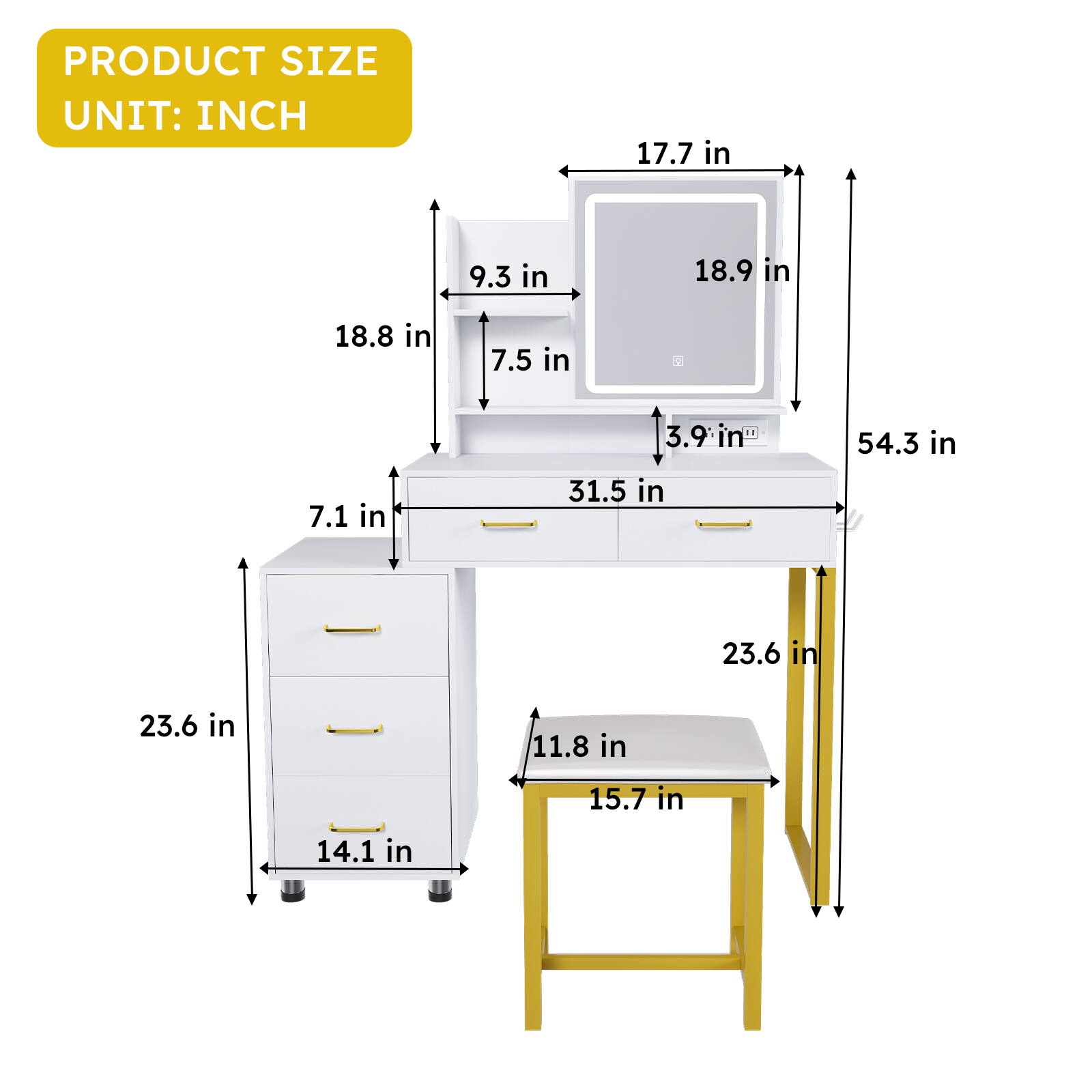 PRODUCT SIZE  
UNIT: INCH

- 17.7 in
- 18.9 in
- 9.3 in
- 18.8 in
- 7.5 in
- 3.9 in
- 31.5 in
- 54.3 in
- 23.6 in
- 23.6 in
- 11.8 in
- 15.7 in
- 14.1 in
- 7.1 in
- 23.6 in
- 14.1 in
