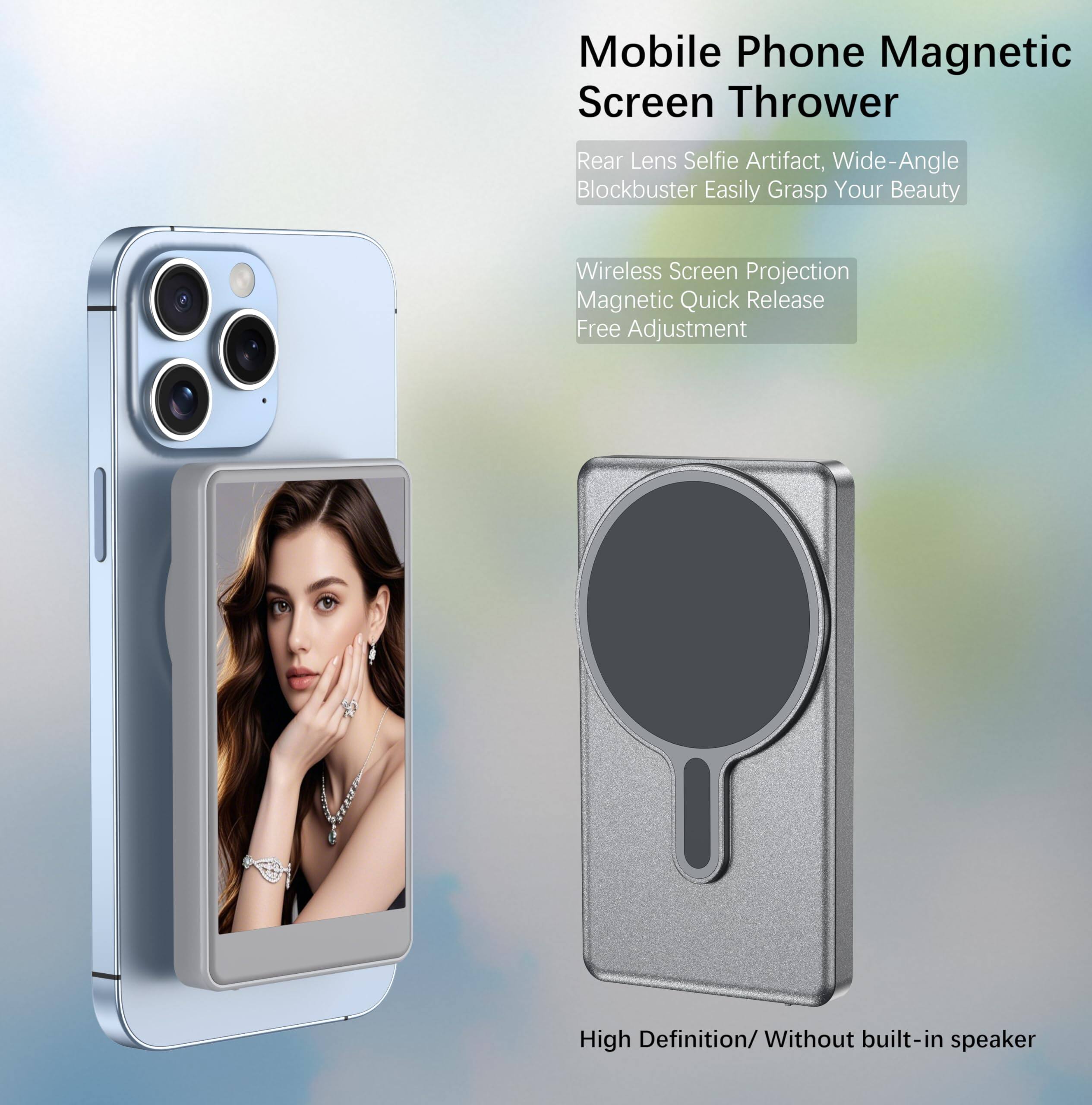 Mobile Phone Magnetic Screen Thrower

Rear Lens Selfie Artifact, Wide-Angle Blockbuster Easily Grasp Your Beauty

Wireless Screen Projection Magnetic Quick Release Free Adjustment

High Definition/ Without built-in speaker
