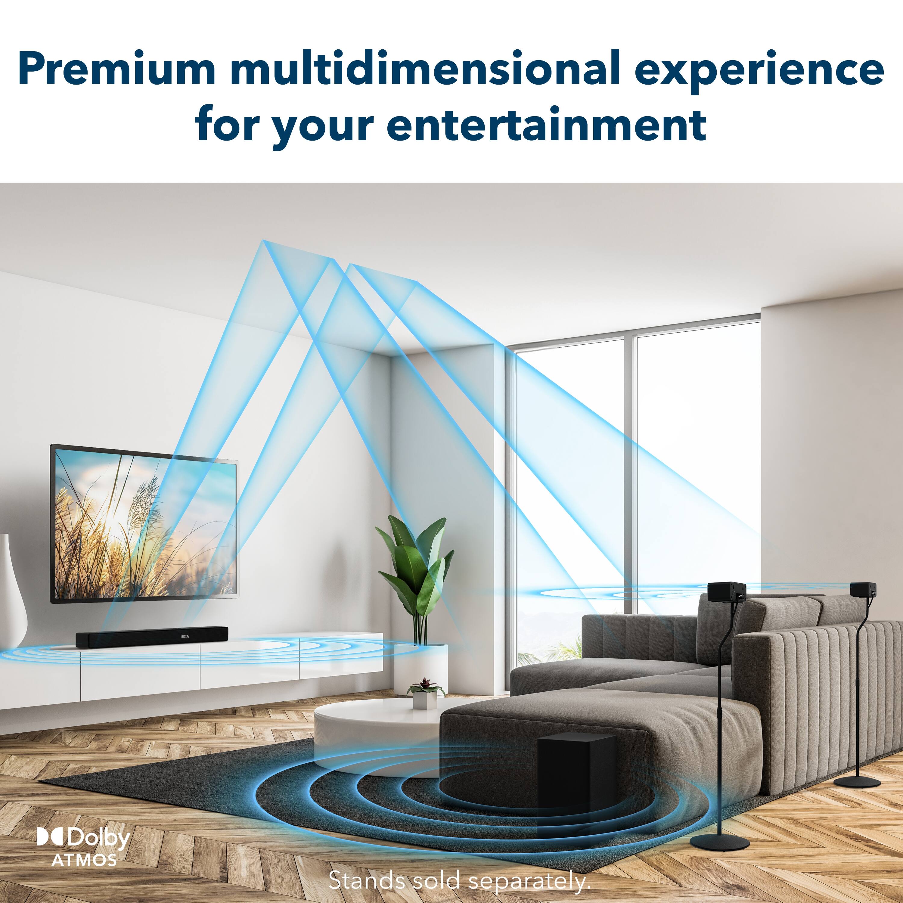 Premium multidimensional experience for your entertainment

Dolby Atmos

Stands sold separately.