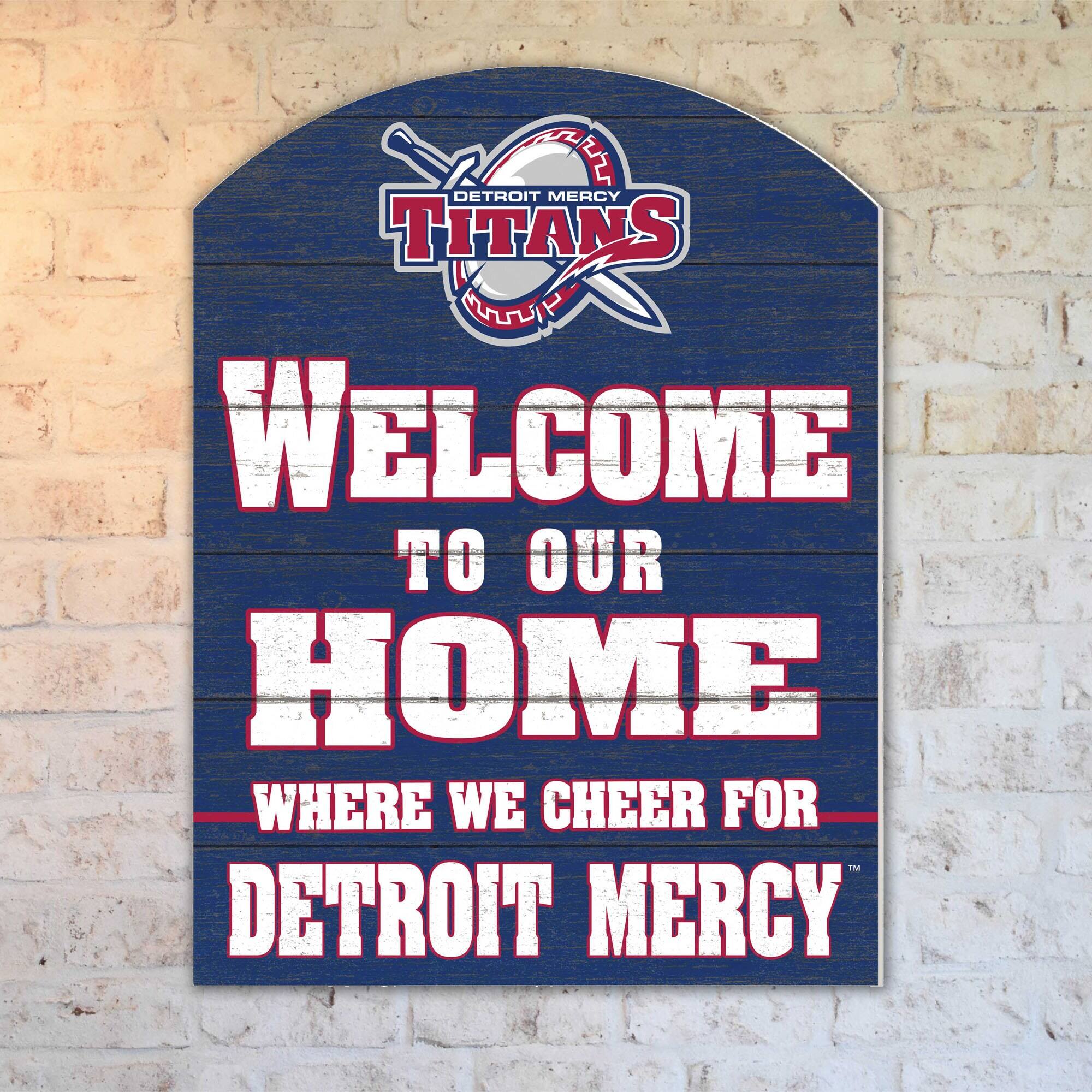 DETROIT MERCY TITANS WELCOME TO OUR HOME WHERE WE CHEER FOR DETROIT MERCY