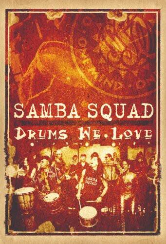 Front. Samba Squad - Drums We Love   - DVD.