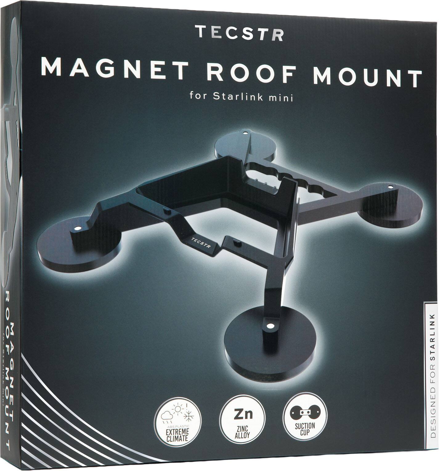 TECSTR MAGNET ROOF MOUNT for Starlink mini  
ROOFMOUNT MAGNET  
TECSTR  
DESIGNED FOR STARLINK  
Zn ZINC ALLOY  
SUCTION CUP  
EXTREME CLIMATE