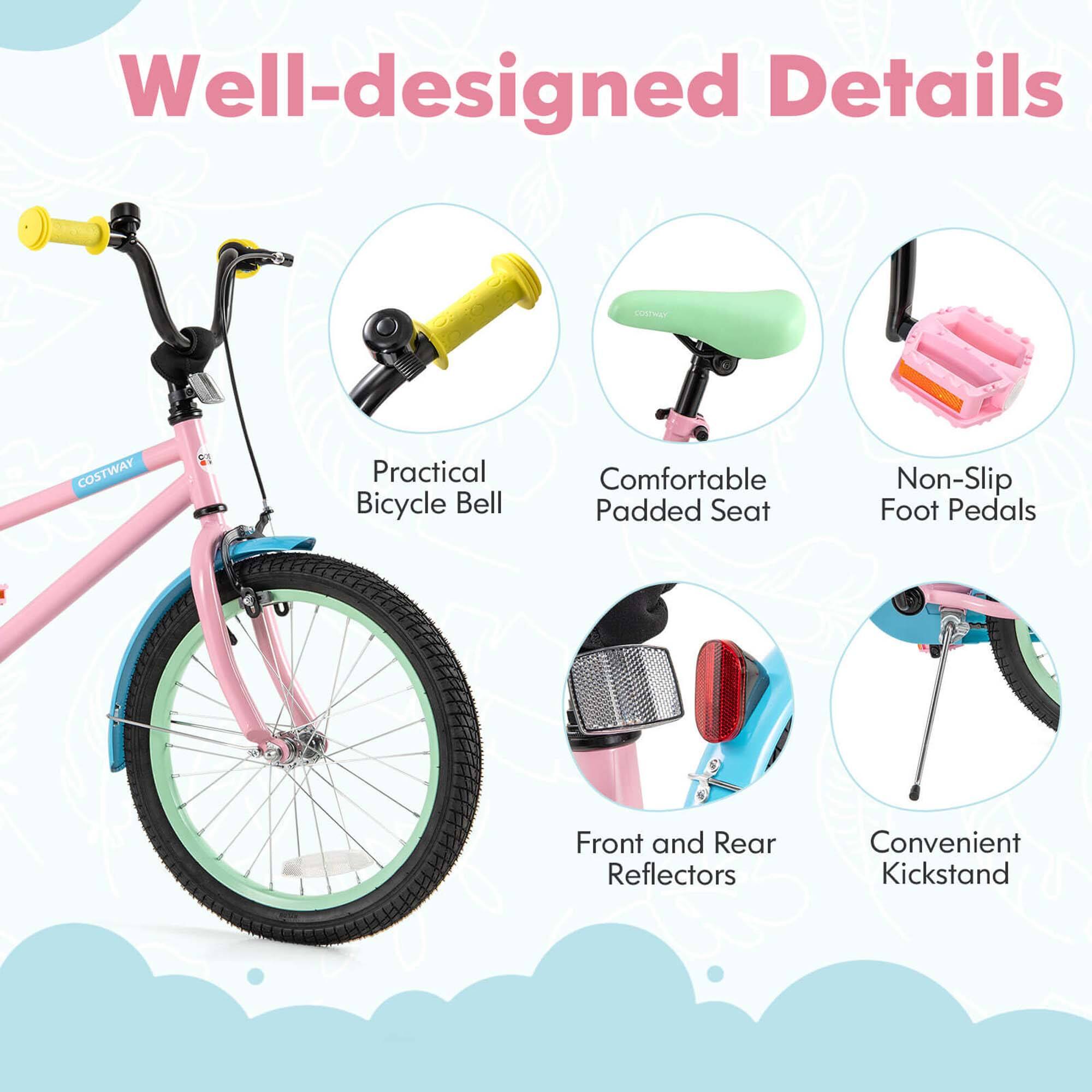Well-designed Details

- Practical Bicycle Bell
- Comfortable Padded Seat
- Non-Slip Foot Pedals
- Front and Rear Reflectors
- Convenient Kickstand
