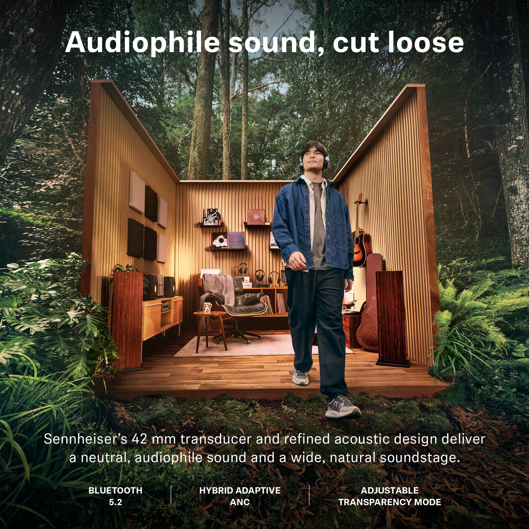 Audiophile sound, cut loose

Sennheiser's 42 mm transducer and refined acoustic design deliver a neutral, audiophile sound and a wide, natural soundstage.

- BLUETOOTH 5.2
- HYBRID ADAPTIVE ANC
- ADJUSTABLE TRANSPARENCY MODE