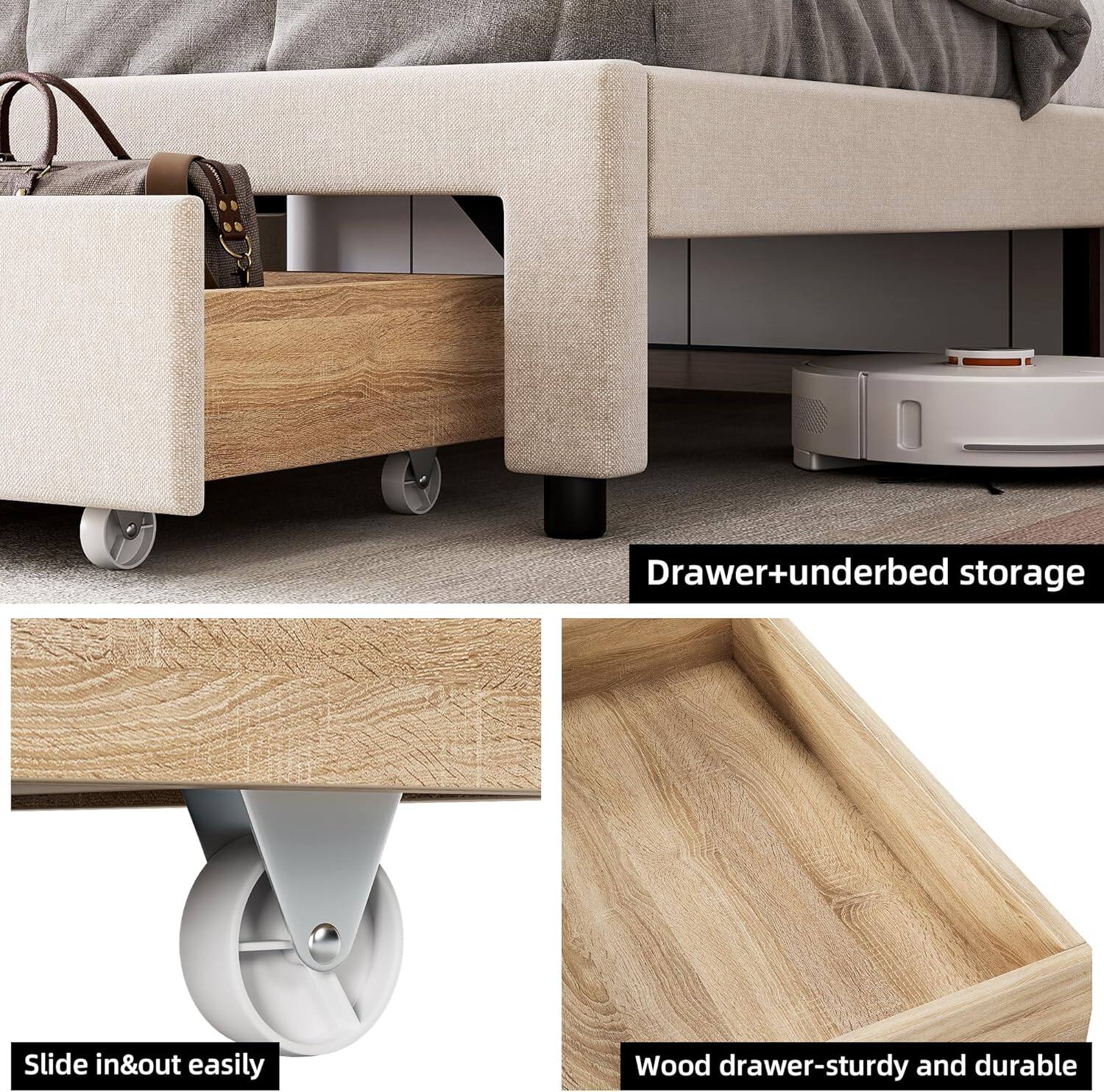 Drawer+underbed storage  
Slide in&out easily  
Wood drawer-sturdy and durable