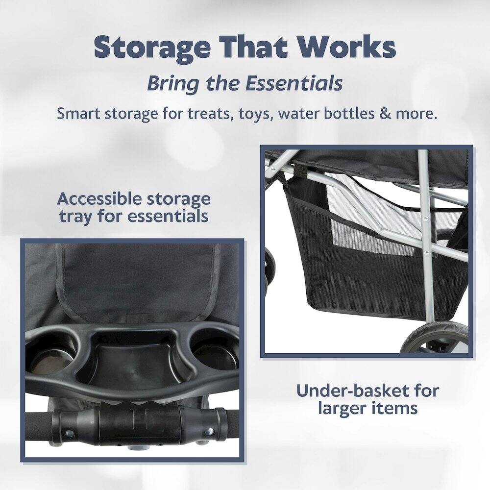 Storage That Works  
Bring the Essentials  

Smart storage for treats, toys, water bottles & more.  

Accessible storage tray for essentials  

Under-basket for larger items