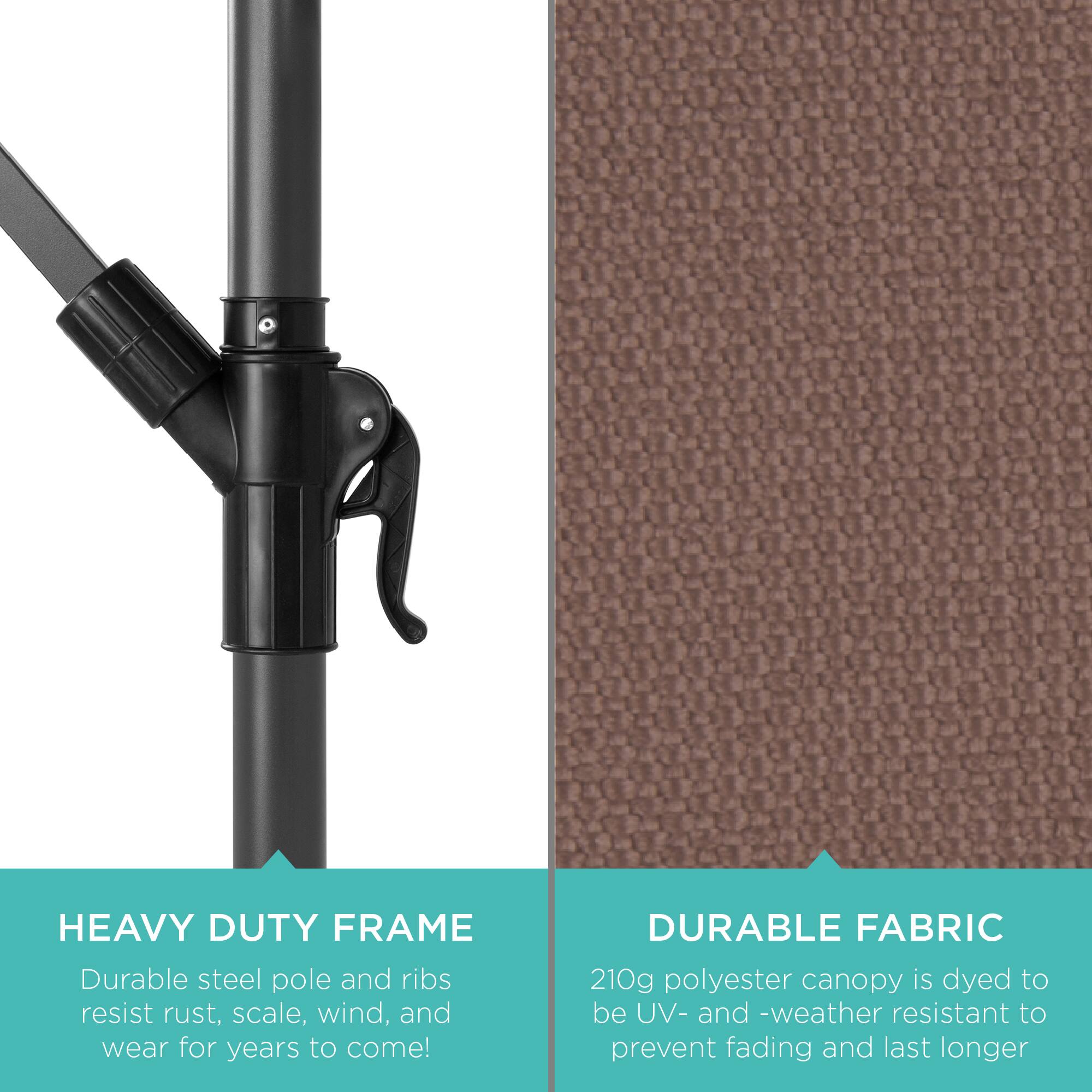 HEAVY DUTY FRAME  
Durable steel pole and ribs resist rust, scale, wind, and wear for years to come!

DURABLE FABRIC  
210g polyester canopy is dyed to be UV- and weather resistant to prevent fading and last longer