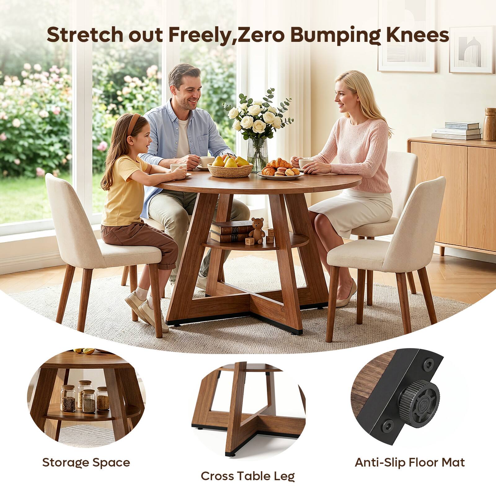 Stretch out Freely, Zero Bumping Knees  
Storage Space  
Cross Table Leg  
Anti-Slip Floor Mat