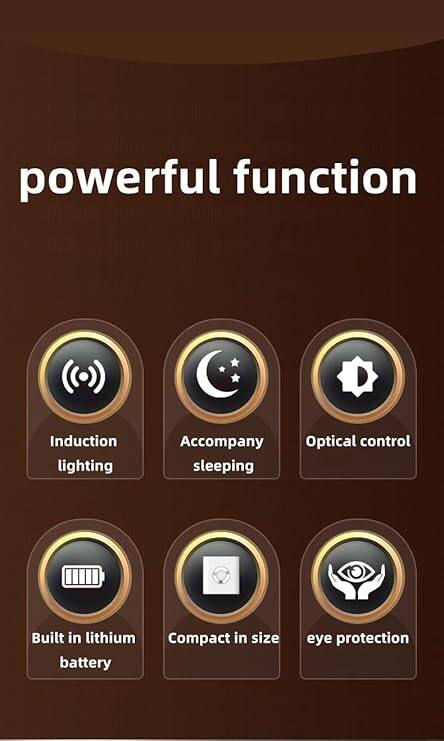powerful function  
- Induction lighting  
- Accompany sleeping  
- Optical control  
- Built in lithium battery  
- Compact in size  
- eye protection