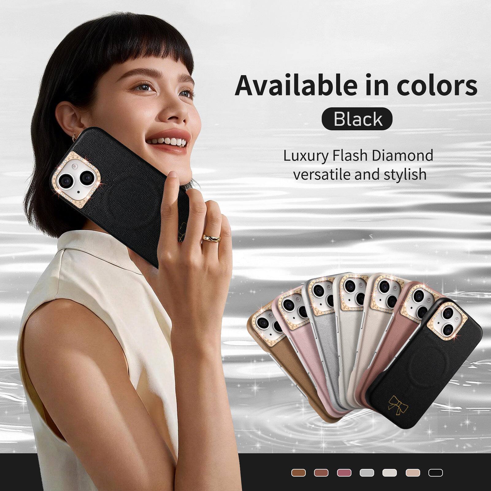 Available in colors: Black  
Luxury Flash Diamond  
versatile and stylish