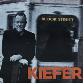 Kiefer Sutherland - Bloor Street - VINYL LP