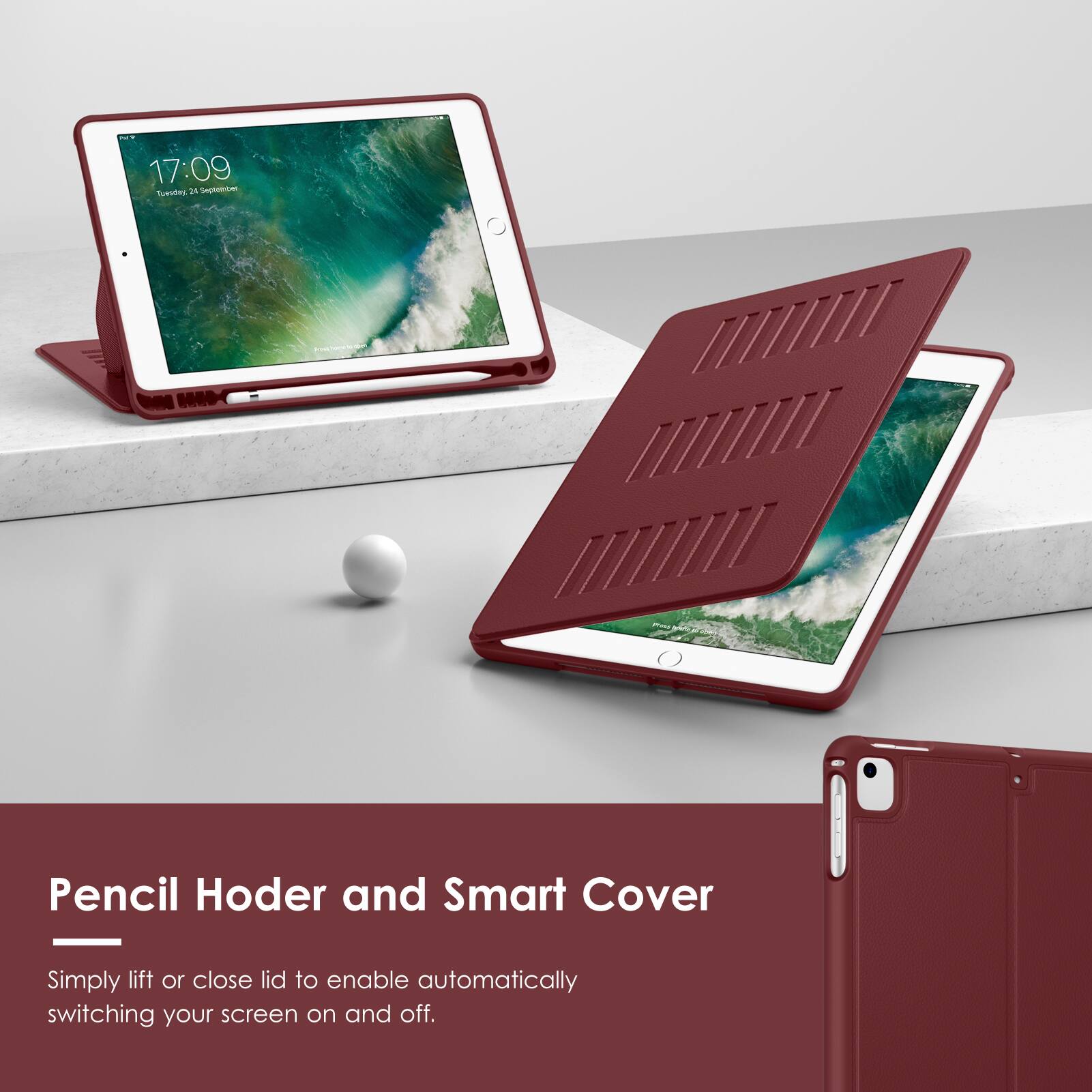 17:09  
Tuesday, 25 September  

Pencil Hoder and Smart Cover  

Simply lift or close lid to enable automatically switching your screen on and off.