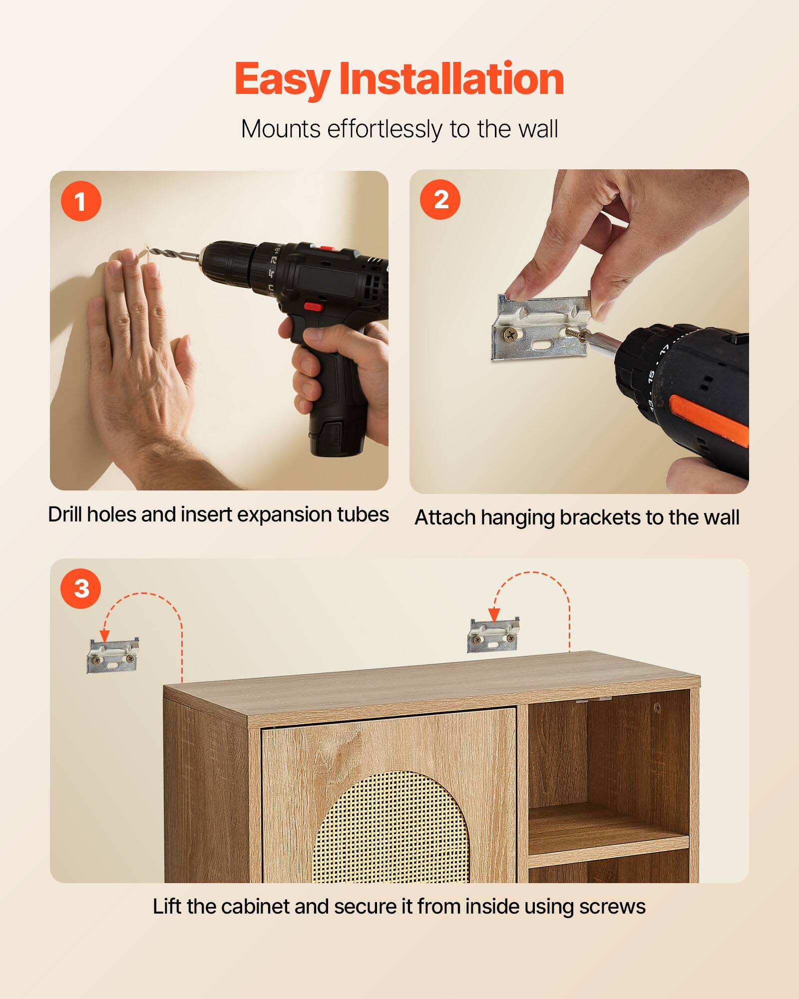 Easy Installation  
Mounts effortlessly to the wall

1. Drill holes and insert expansion tubes
2. Attach hanging brackets to the wall
3. Lift the cabinet and secure it from inside using screws
