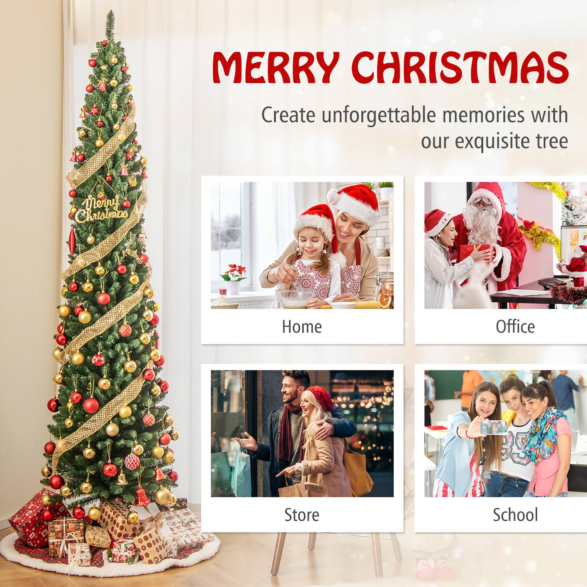 MERRY CHRISTMAS

Create unforgettable memories with our exquisite tree

Home  
Office  
Store  
School