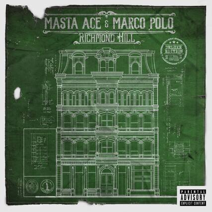 MASTA ACE & MARCO POLO
RICHMOND HILL
DELUXE EDITION
T18
PARENTAL ADVISORY EXPLICIT CONTENT
