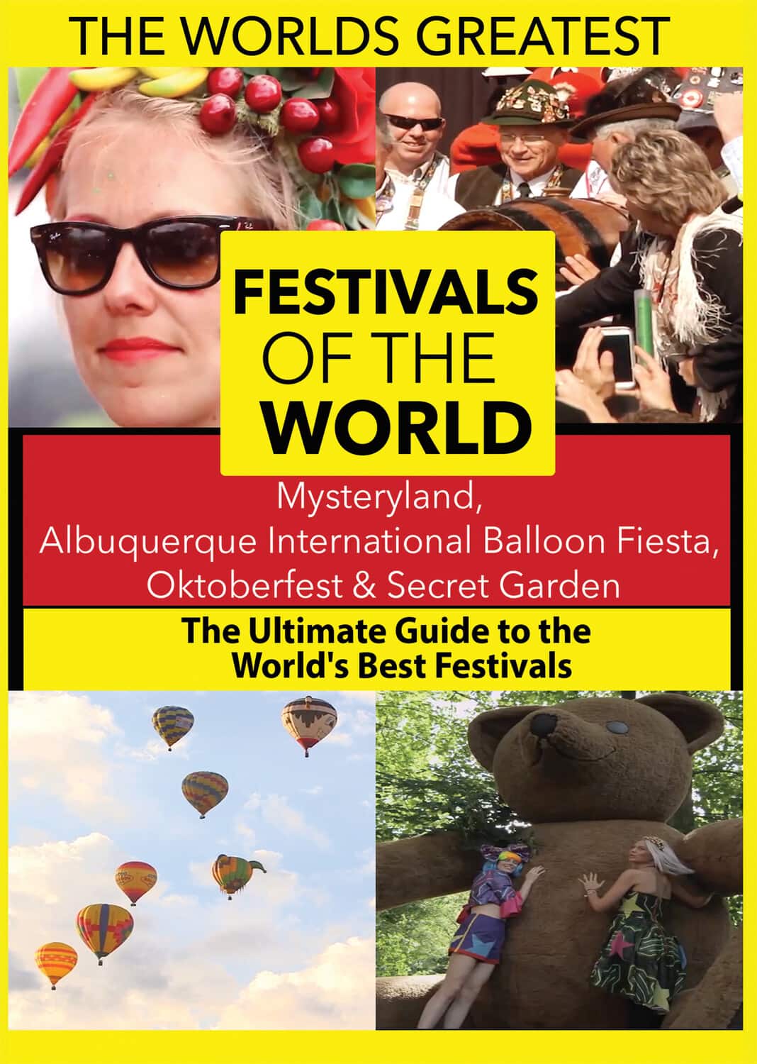 The World's Best Festivals: Mysteryland, Albuquerque International Balloon Fiesta, Oktoberfest & Secret garden- DVD