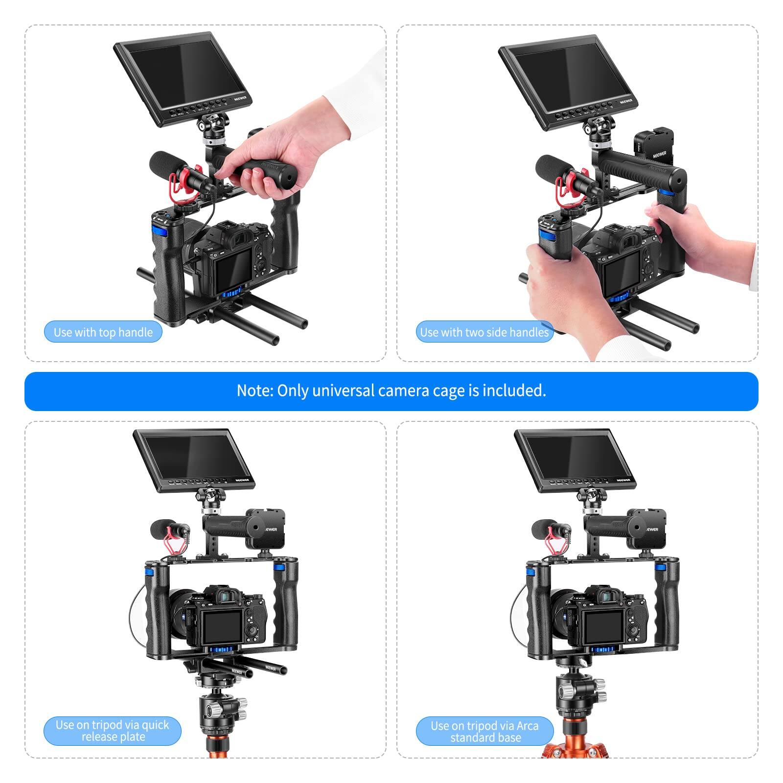 - Use with top handle
- Use with two side handles
- Use on tripod via quick release plate
- Use on tripod via Arca standard base

Note: Only universal camera cage is included.