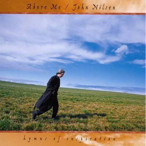 Above Me / John Nilsen  
hymns of inspiration