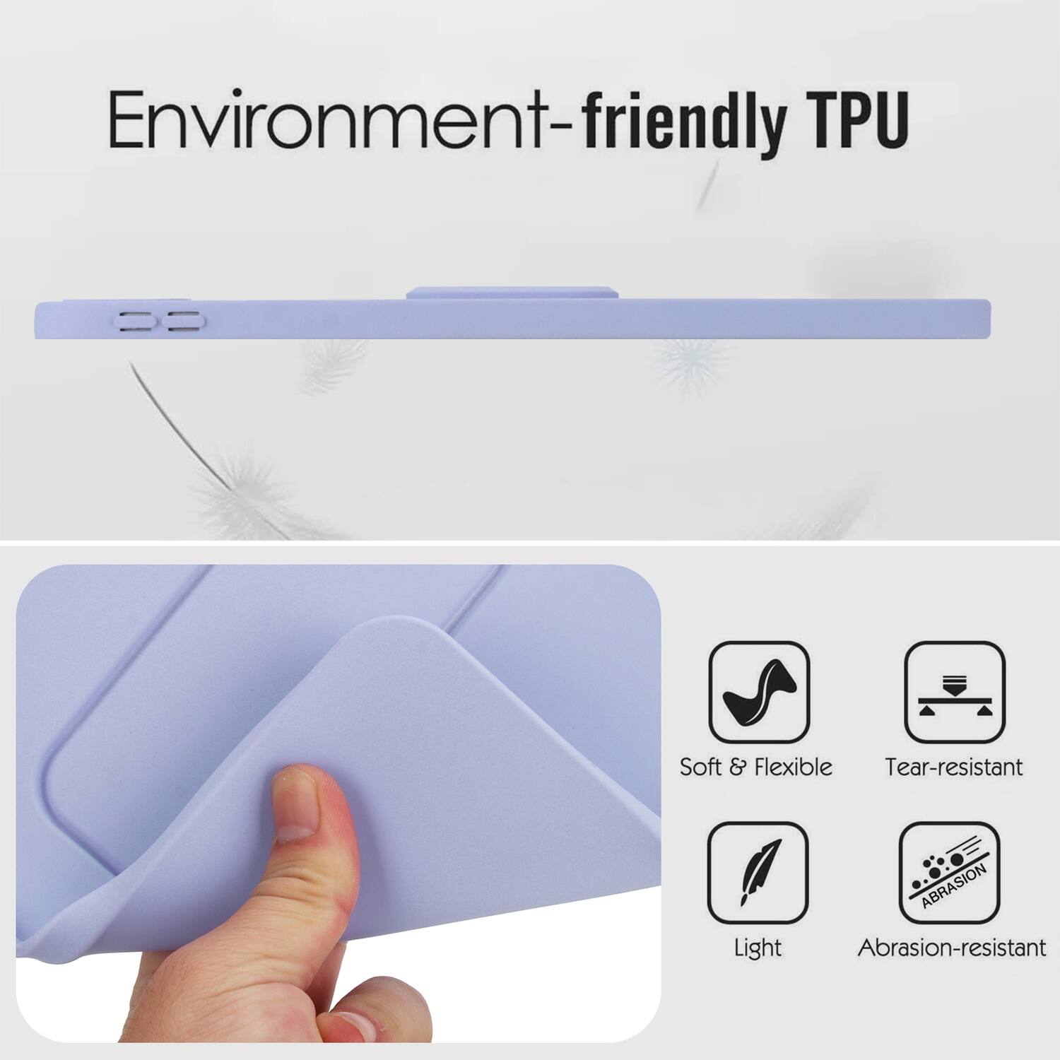 Environment-friendly TPU

Soft & Flexible
Tear-resistant
Light
Abrasion-resistant