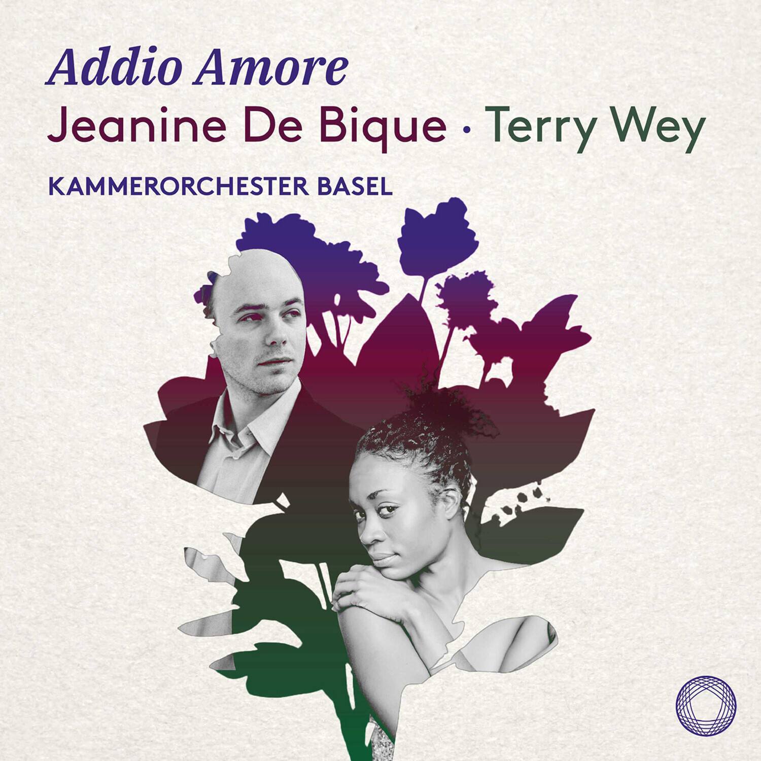 Addio Amore  
Jeanine De Bique • Terry Wey  
KAMMERORCHESTER BASEL