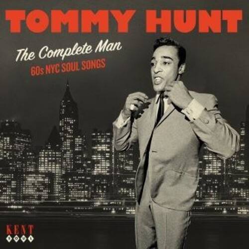 TOMMY HUNT  
The Complete Man  
60s NYC Soul Songs  

KENT
