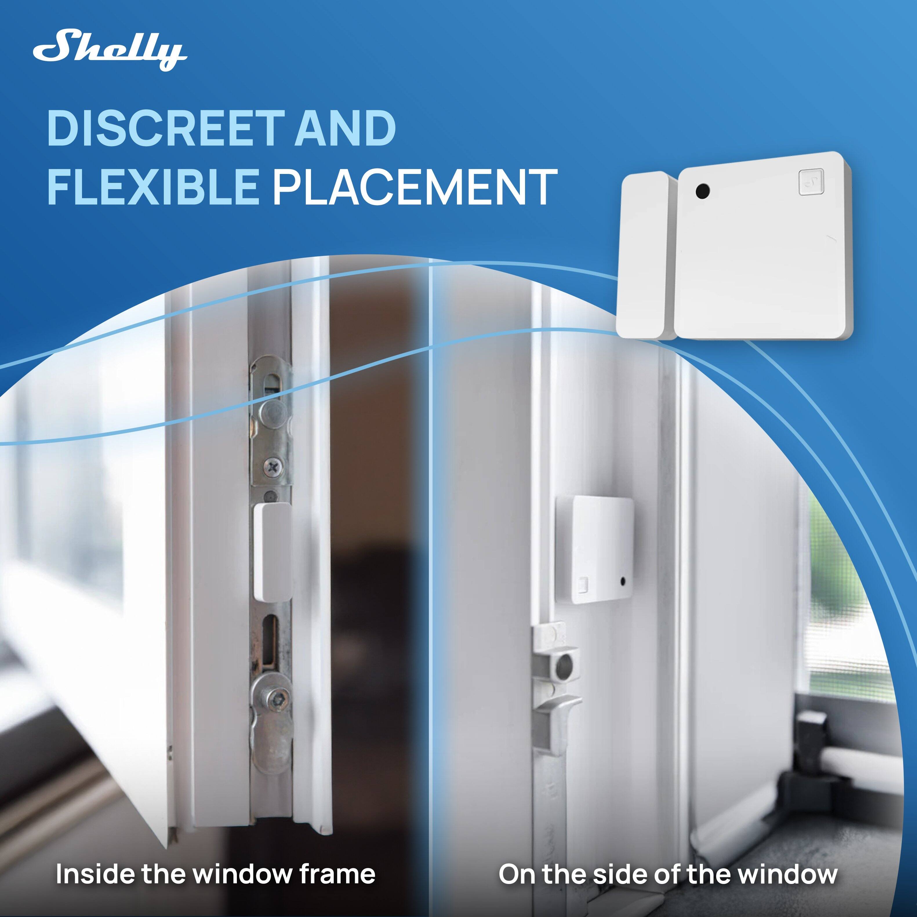Shelly  
DISCREET AND FLEXIBLE PLACEMENT  

Inside the window frame  
On the side of the window