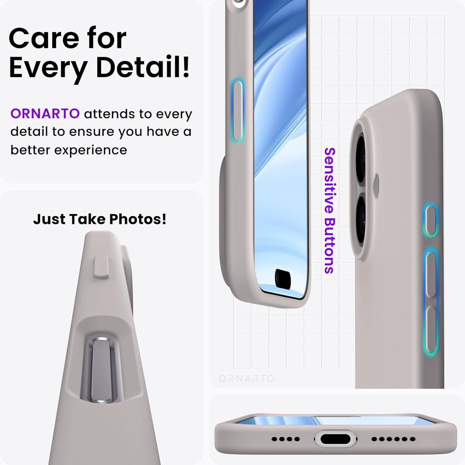 Care for Every Detail! ORNARTO attends to every detail to ensure you have a better experience. Just Take Photos! Sensitive Buttons. ORNARTO