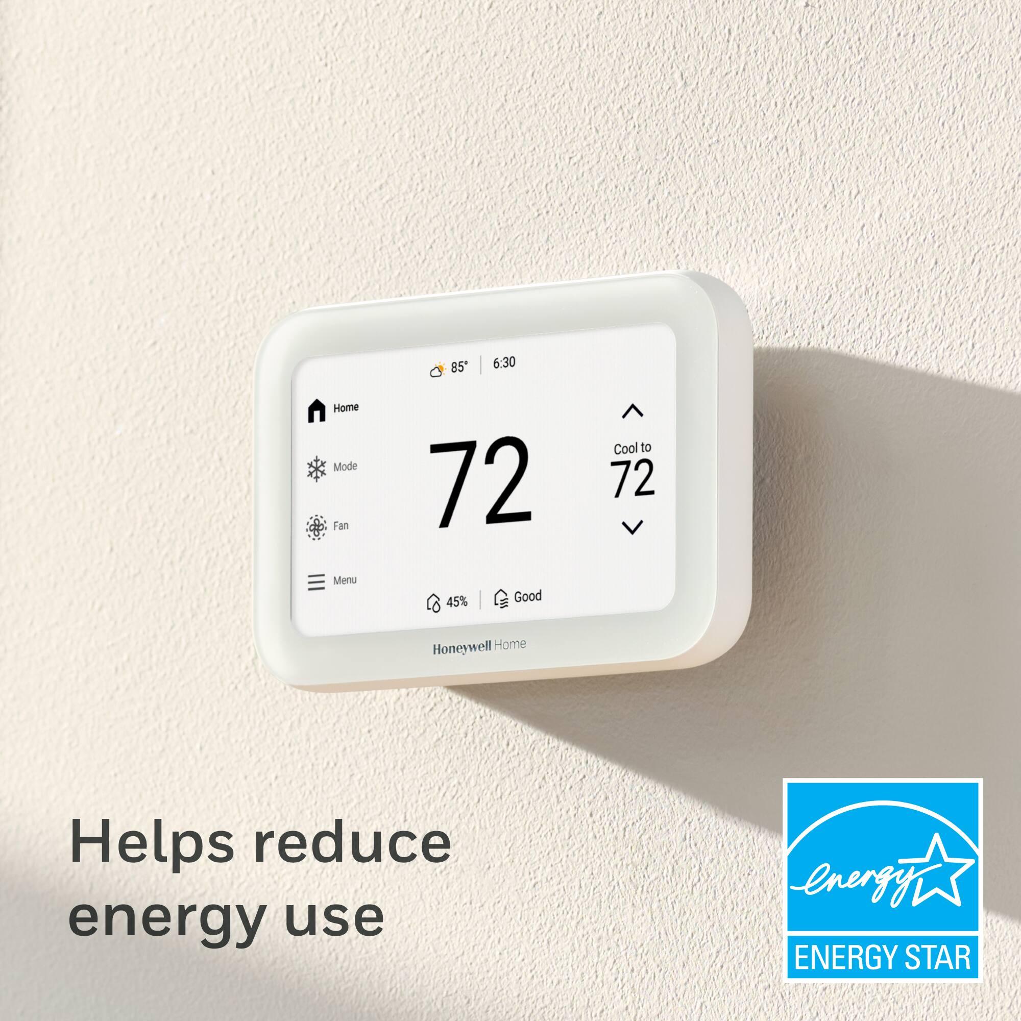 85 6:30 Home Mode Fan Menu 72 45% Good Cool to 72 Honeywell Home Helps reduce energy use - ENERGY STAR
