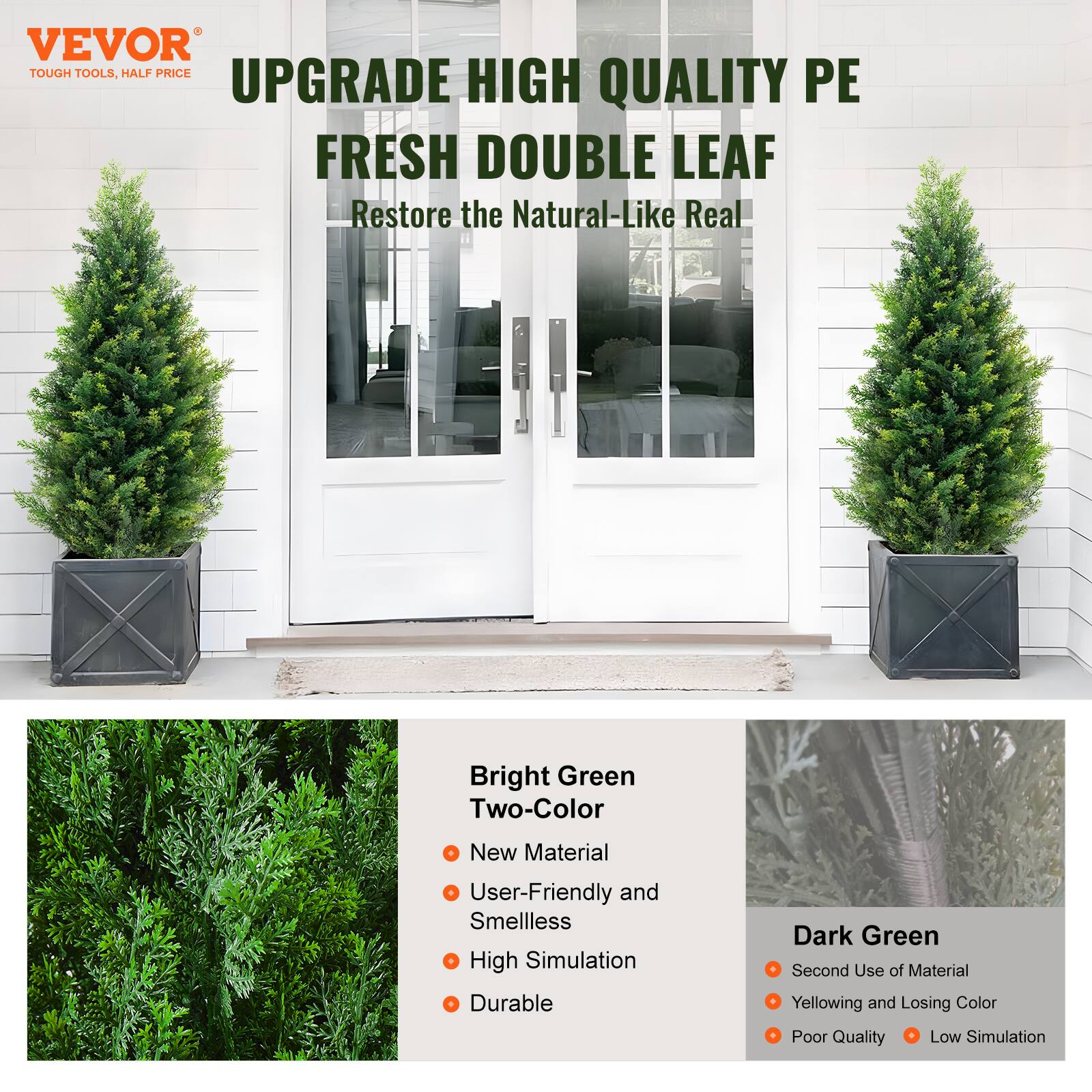 **VEVOR**  
TOUGH TOOLS, HALF PRICE

**UPGRADE HIGH QUALITY PE**  
**FRESH DOUBLE LEAF**  
Restore the Natural-Like Real

---

**Bright Green Two-Color**  
- New Material  
- User-Friendly and Smellless  
- High Simulation  
- Durable

**Dark Green**  
- Second Use of Material  
- Yellowing and Losing Color  
- Poor Quality  
- Low Simulation