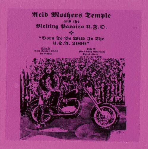 Acid Mothers Temple and the Melting Baraiso U.S.C.  
"Born to Be Wild in the U.S.A. 2000"  

ZIbe 1 nela Zohlen 2000  
Binh Baby Vemenabe e Nebia Zpceb Guru Got lesd 2