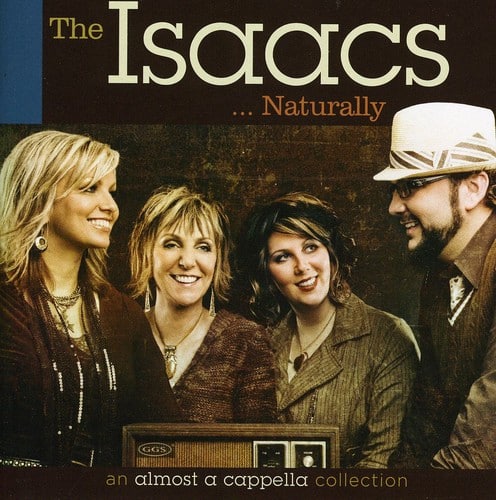 The Isaacs - The Isaacs Naturally    - COMPACT DISCS [CD] price history on PriceWatchPro