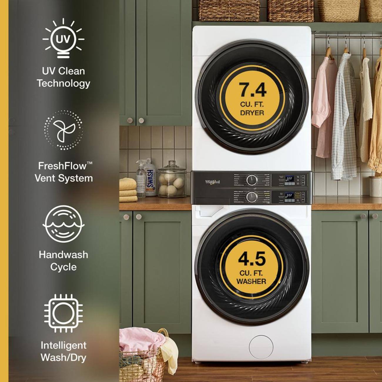 UV Clean Technology  
7.4 CU. FT. DRYER  
FreshFlow Vent System  
Handwash Cycle  
4.5 CU. FT. WASHER  
Intelligent Wash/Dry